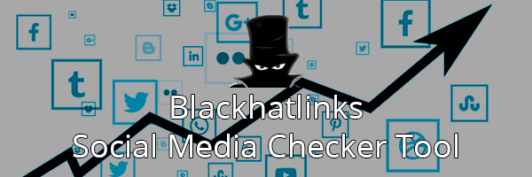 Blackhatlinks Social Media Checker Tool gives you all the information you need to optimize your Social Signals SEO Campaigns