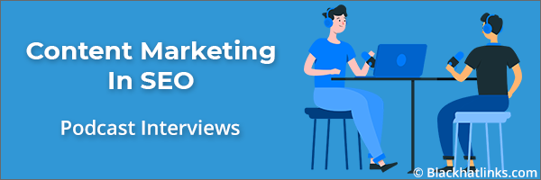 Content Marketing in SEO: Podcast Interviews