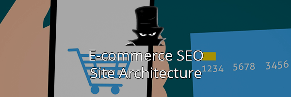 E-commerce SEO Keyword Research: Site Architecture