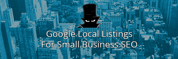 Kickstart Your Small Business SEO With Google's Local Listings