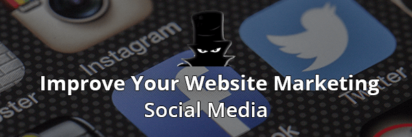 How To Improve Your Website Marketing With Social Media