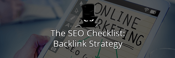 The Complete SEO Checklist: Backlink Strategies