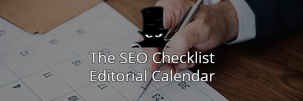 The Complete SEO Checklist: Editorial Calendar