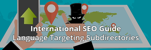 International SEO Web Structure - Language Targeting Subdirectories