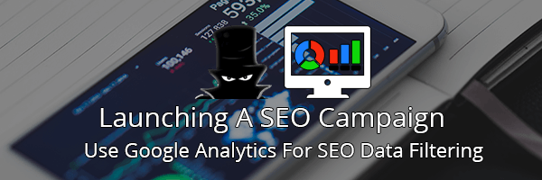 Track Your SEO Campaign Results With Google Analytics