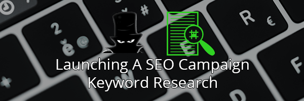 SEO Campaign Keyword Research Guidelines