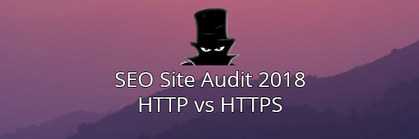 SEO Checker for 2018: HTTP vs HTTPS