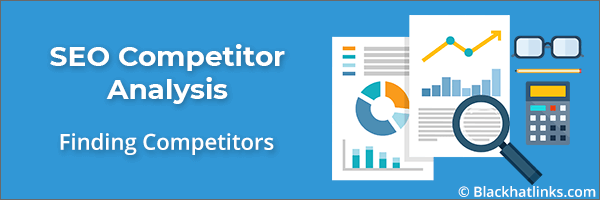 SEO Competitor Analysis: Finding Competitors