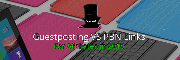 GuestPosting vs PBN Backlinks For Affiliate SEO