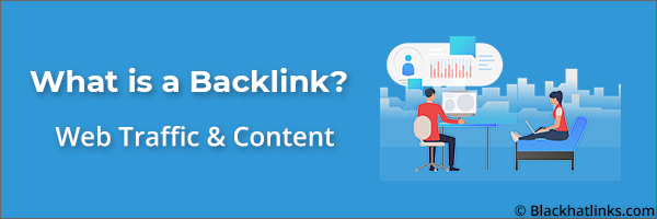 What is a Backlink: Web Traffic & Content Freshness