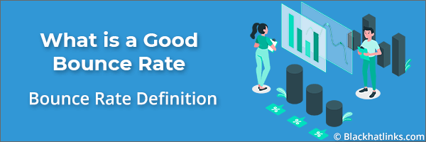 What is a Good Bounce Rate: Definition