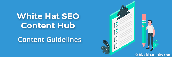 Whitehat SEO Content Guidelines